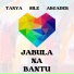 Tanya (ZWA) feat. Sile, Arcader