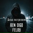 Ben Digo, Felby