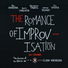 The Romance of Improvisation