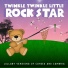 Twinkle Twinkle Little Rock Star