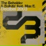 The Beholder, Balistic, Max E.