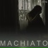 Machiato