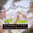 Eid Badaoui feat. Adel Chaoui, DJ Nounou Chaoui