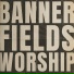 Fields Worship