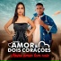 Forro Amor & Dois Corações