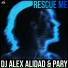 DJ ALEX ALIDAD, PARY