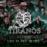 Los Nuevos Tiranos
