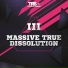 Massive True Dissolution