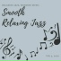 Smooth Relaxing Jazz