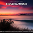 Ruhige Musik, Entspannungsmusik, Schlafmusik