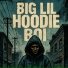 BIG LIL HOODIE BOI