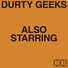 Durty Geeks