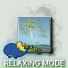 Relaxing Mode