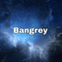 Bangrey