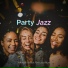 Party Jazz