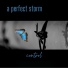 a perfect storm