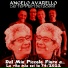 ANGELO AVARELLO DEI TEPPISTI DEI SOGNI