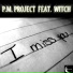 P.M. Project feat. Witch