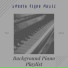 Background Piano Playlist