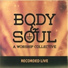 Jeremy Benjamin & The Body and Soul Collective