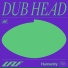 Dub Head