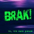 BRAK!