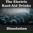The Electric Kool-Aid Drinks