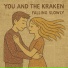 You and the Kraken feat. Clara Mailen