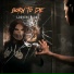 Born to Die