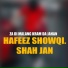 Hafeez Showqi, Shah Jan