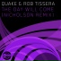 Q.U.A.K.E & Rob Tissera