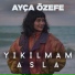 Ayça Özefe