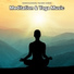 Music for Deep Meditation, Yoga Music, Meditation