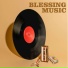 Blessing Music
