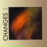 Changes