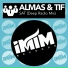TIF, Almas