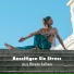 Tiefenentspannung Oase