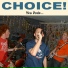 CHOICE!