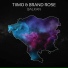 TIIMO & Brand Rose