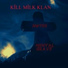 KILL MILK KLAN