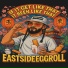 EASTSIDEEGGROLL