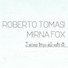 Roberto Tomasi & Mirna Fox