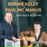 Paul McManus, Bernie Kelly