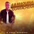 LA MAQUINA GUARACHERA