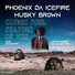 Phoenix Da Icefire & Husky Brown