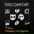 DISCOMFORT