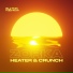 Heater & Crunch