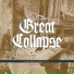 Great Collapse Great Colllapse