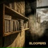 BLOOPERS