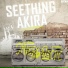 Seething Akira